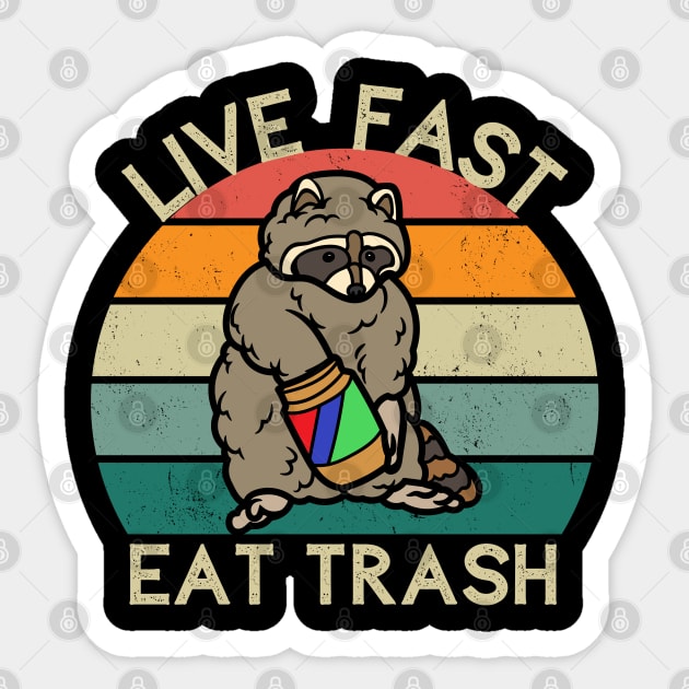 Live Fast Eat Trash 3.0 Sticker by leo-jess